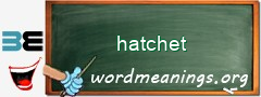 WordMeaning blackboard for hatchet